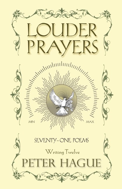 Louder Prayers: Seventy-one poems