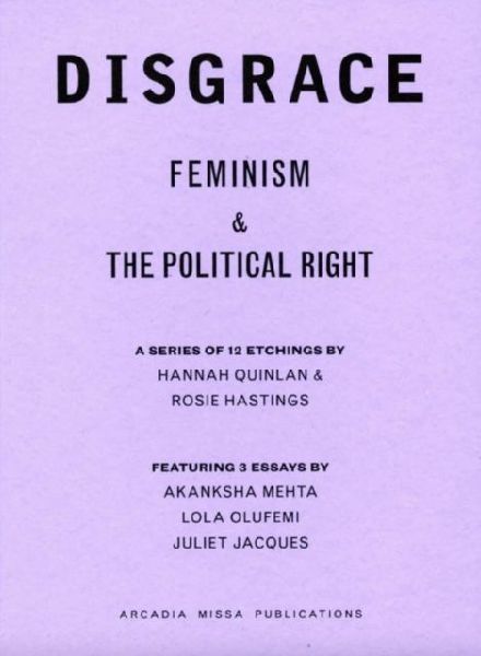 Disgrace: Feminism and the Political Right