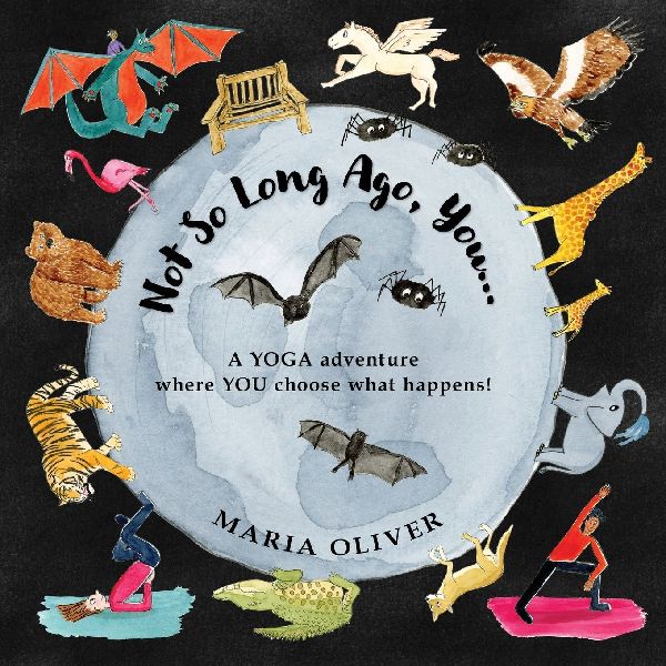 Not So Long Ago, You... a yoga adventure where you choose what happens!