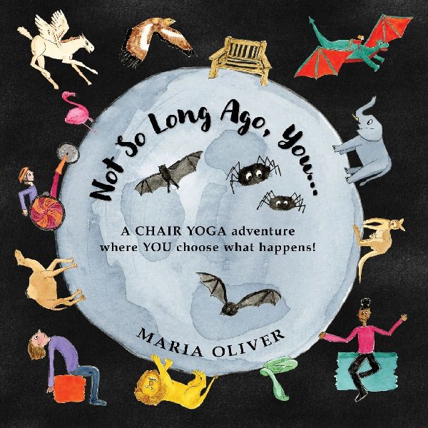 Not So Long Ago, You... a chair yoga adventure where you choose what happens!