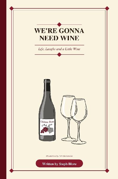 We're Gonna Need Wine
