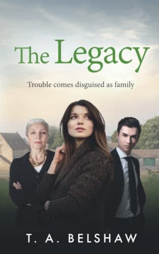 The Legacy Trouble Comes Disguised as Family