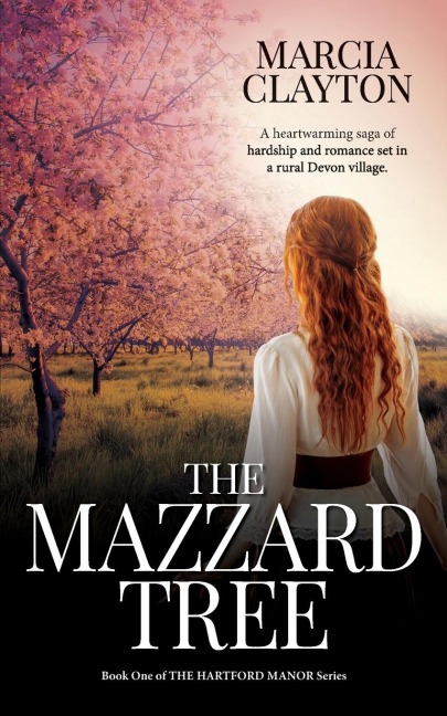 The Mazzard Tree: A heartwarming saga of hardship and romance set in a rural Devon village.