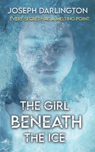 The Girl Beneath the Ice A Chilly Thriller