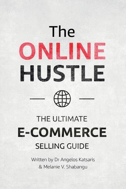 The Online Hustle: The Ultimate E-Commerce Guide