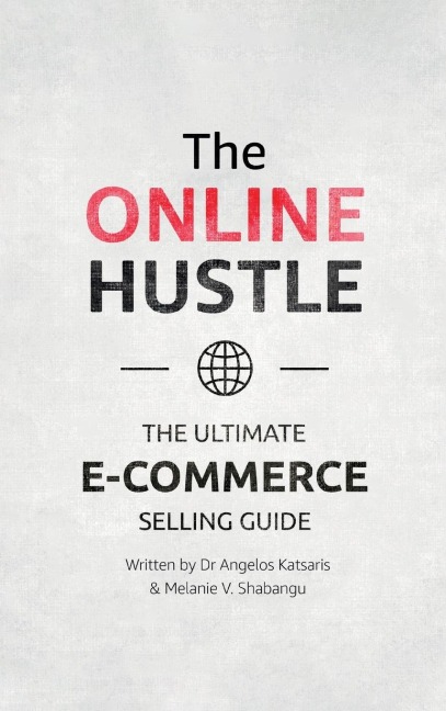 THE ONLINE HUSTLE: The Ultimate E-Commerce Selling Guide
