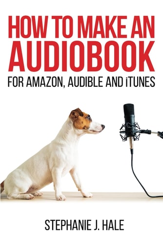 How to Make An Audiobook For Amazon, Audible and ITunes