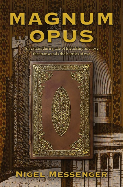 Magnum Opus: An extraordinary tale of friendship and love that transcends the horrors of war
