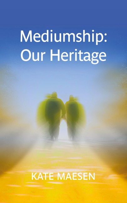 Mediumship: Our Heritage