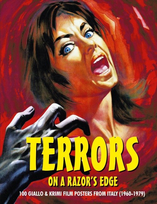 TERRORS ON A RAZOR'S EDGE: 100 Giallo & Krimi Film Posters From Italy (1960-1979)