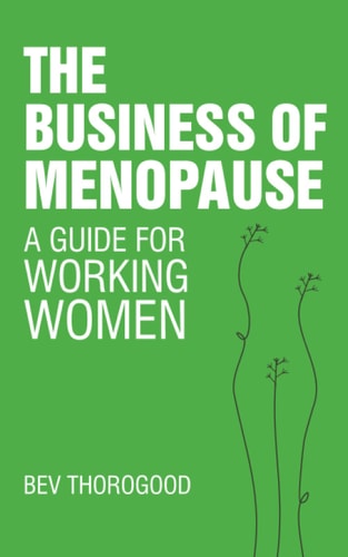 The Business of Menopause A Guide for Working Women