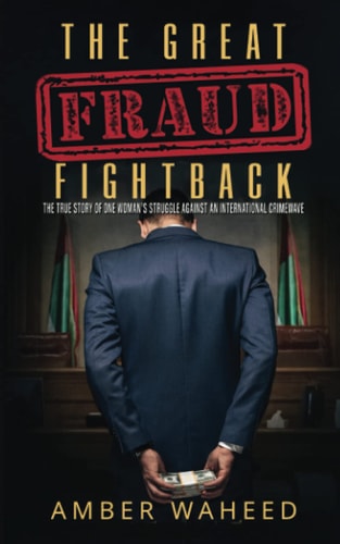 The Great Fraud Fightback The True Story of One Woman's Struggle Against an International Crimewave