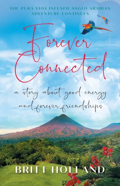 Forever Connected: a story about good energy and forever friendships