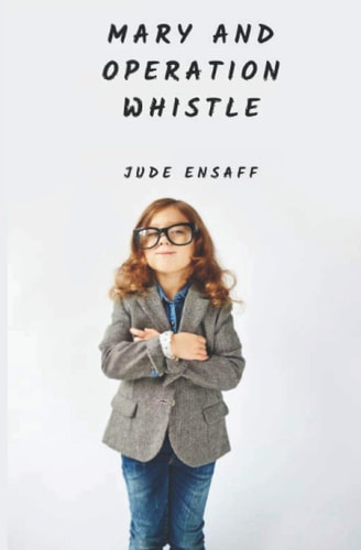 Mary and Operation Whistle