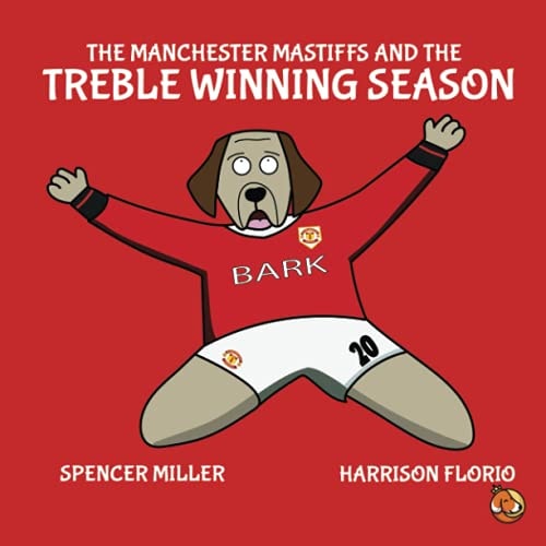 The Manchester Mastiffs and the Treble Winning Season