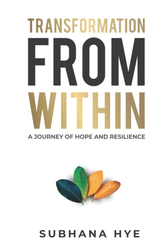 Transformation From Within A Journey of Hope and Resilience