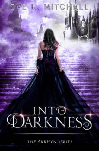 Into Darkness The Akrhyn Series Book 1