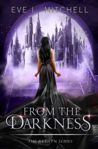 From the Darkness The Akrhyn Series Book 3