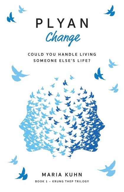 Plyan: Could you handle living someone elses life?