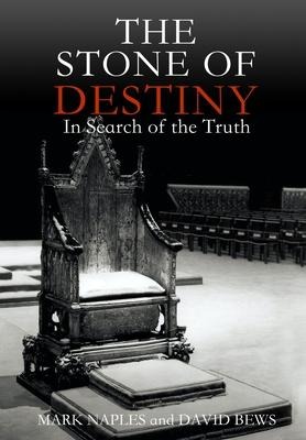 The Stone of Destiny: In Search of the Truth