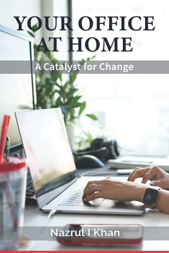Your Office at Home A Catalyst for Change