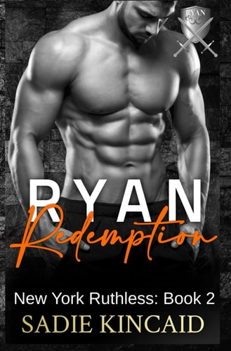 Ryan Redemption A Dark Mafia Reverse Harem. Book 2 in New York Ruthless Series