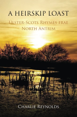 A Heirskip Loast Ulster-Scots Rhymes Frae North Antrim