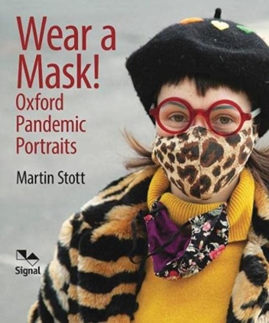Wear A Mask!: Oxfords Pandemic Portraits