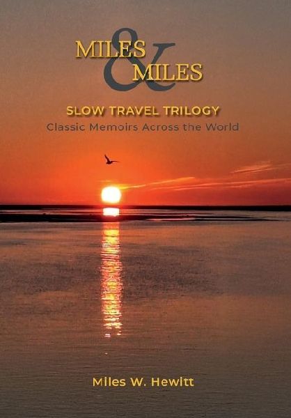 Miles & Miles Slow Travel Trilogy