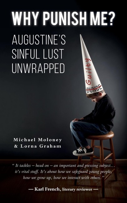 Why Punish Me?: Augustines sinful lust unwrapped