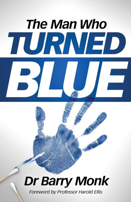 The Man Who Turned Blue: Remarkable patients from a lifetime in medicine