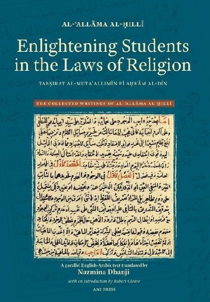 Enlightening Students in the Laws of Religion: Tab&#7779;irat al-muta&#703;allim&#299;n f&#299; a&#7717;k&#257;m al-d&#299;n