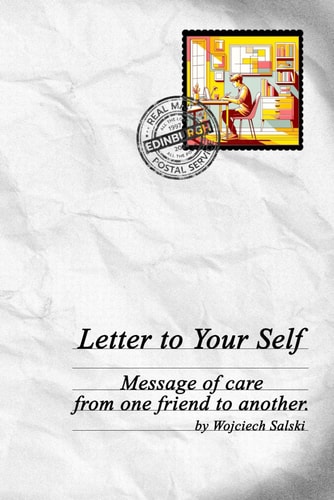 Letter to Your Self Message of Care from One Friend to Another.
