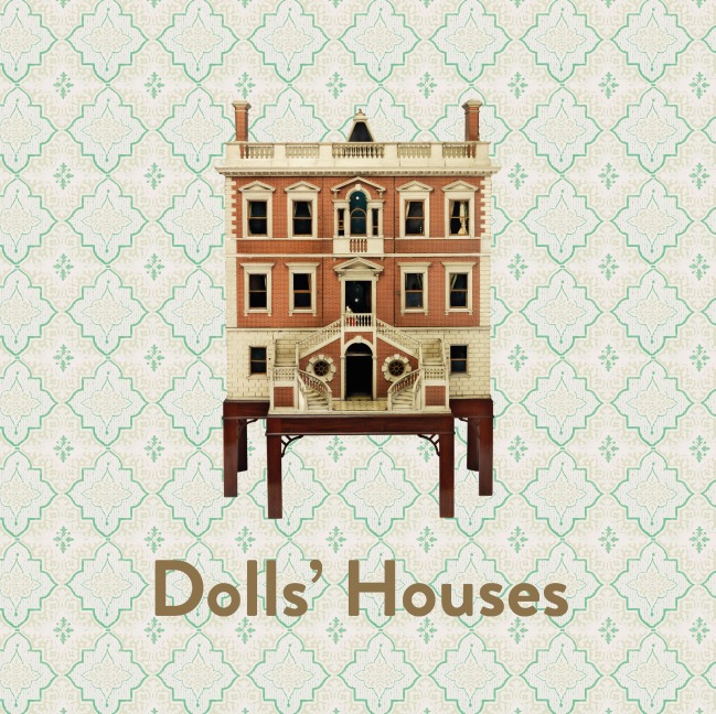 Dolls Houses