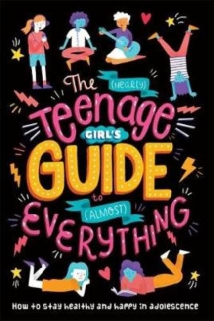 The (Nearly) Teenage Girls Guide to (Almost) Everything
