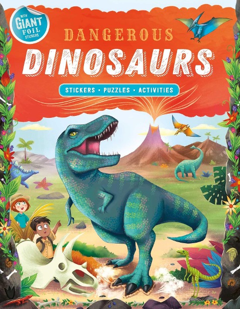 Dangerous Dinosaurs: Giant Foil Sticker Book with Puzzles and Activities
