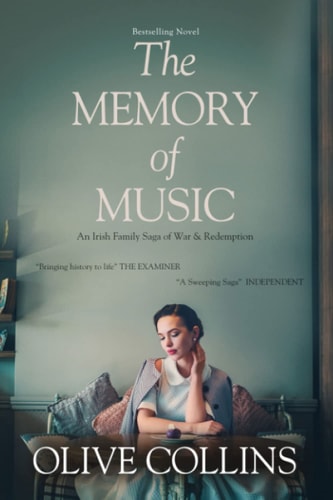 The Memory of Music One Irish Family - One Hundred Turbulent Years: 1916 To 2016