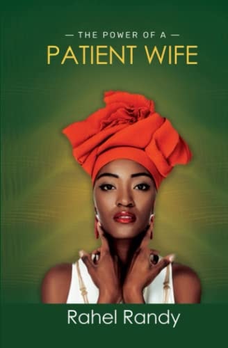 The Power of A Patient Wife