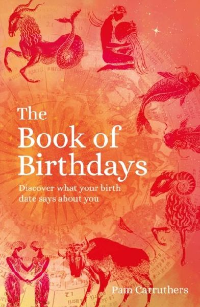 The Book of Birthdays: Discover the secret meaning of your birthdate