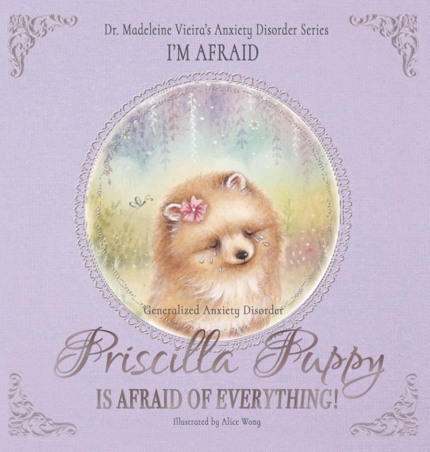 PRISCILLA PUPPY IS AFRAID OF EVERYTHING! (Generalized Anxiety Disorder): IM AFRAID