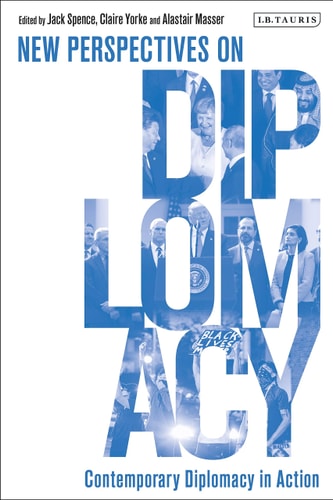Contemporary Diplomacy in Action New Perspectives on Diplomacy