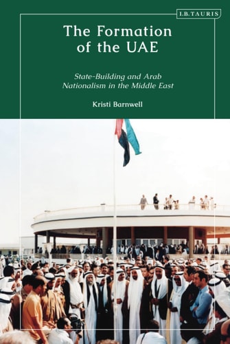 The Formation of the UAE State-Building and Arab Nationalism in the Middle East