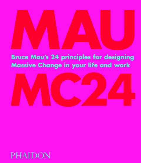 Mc24: 24 Principles for Designing Massive Change in Your Life and Work