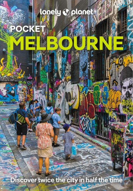 Lonely Planet Pocket Melbourne: Discover Twice the City in Half the Time | Top Sights | Maps & Walking Tours | Covers City Centre, Southbank, Fitzroy, Collingwood, Brunswick, Parkville and more