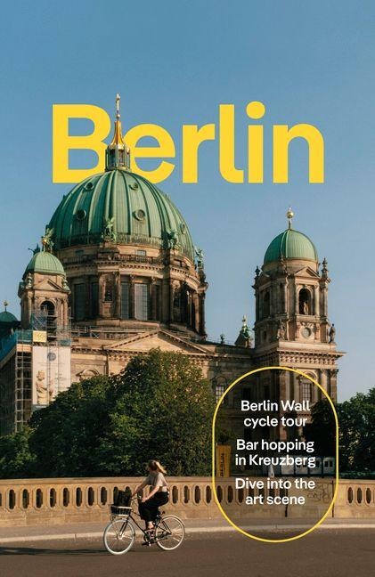Lonely Planet Berlin: Plan the Trip of a Lifetime | Detailed Itineraries & Maps | Insider Tips | Covers Historic Mitte, Museumsinsel & Alexanderplatz, Potsdamer Platz and more