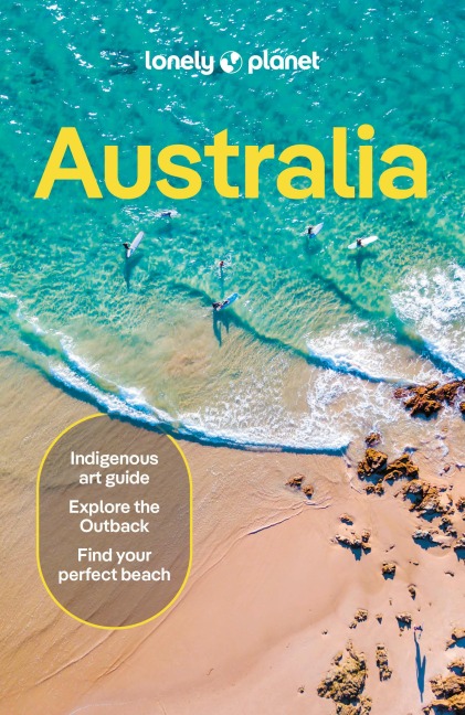 Lonely Planet Australia: Plan the Trip of a Lifetime | Detailed Itineraries & Maps | Insider Tips | Covers Sydney & New South Wales, Queensland, Melbourne & Victoria and more