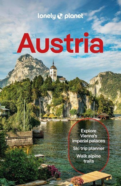 Lonely Planet Austria: Plan the Trip of a Lifetime | Detailed Itineraries & Maps | Insider Tips | Covers Vienna, Lower Austria & Burgenland, Upper Austria and more