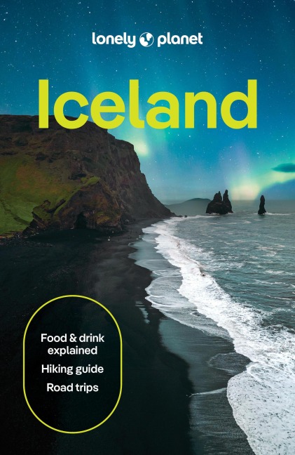 Lonely Planet Iceland: 2026 - 2027 Travel Guide | Plan the Trip of a Lifetime | Detailed Itineraries & Maps | Insider Tips | Covers Reykjavik, Golden Circle, The Westfjords and more