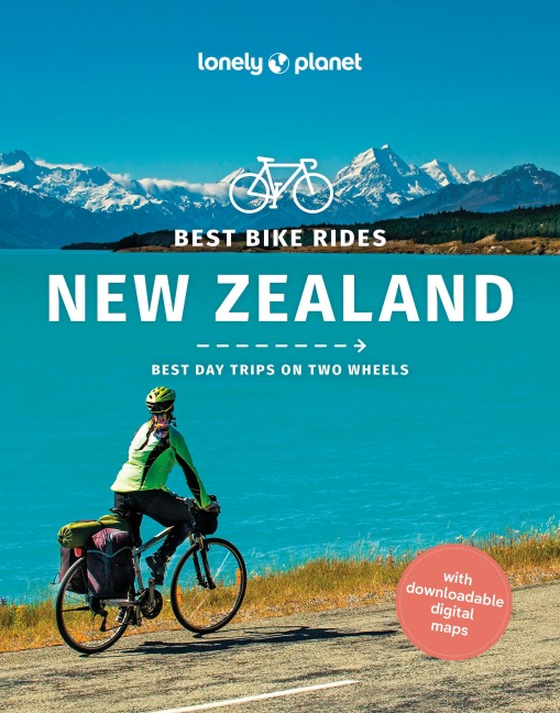 Lonely Planet Best Bike Rides New Zealand: 48 Day Trips on Two Wheels | Detailed Directions & Maps | Covers Marlborough, Bay of Islands and Queenstown