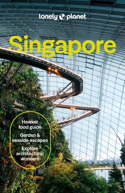 Lonely Planet Singapore: Plan the Trip of a Lifetime | Detailed Itineraries & Maps | Insider Tips | Covers Colonial District, Marina Bay, Chinatown and more